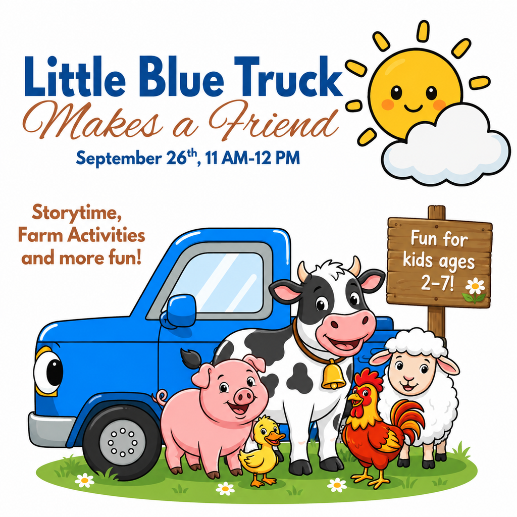 Little Blue Truck Makes A Friend (Story Time/Farm morning for kids) September 26th, 10:30 AM