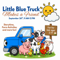 Little Blue Truck Makes A Friend (Story Time/Farm morning for kids) September 26th, 10:30 AM